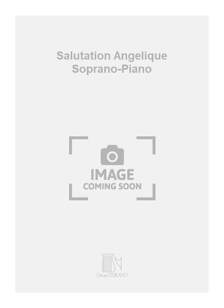 Salutation Angelique Soprano-Piano